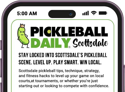 Phone screen displaying the Pickleball Daily Scottsdale Newsletter with a fun pickle mascot, promoting local tips, strategy, and court updates.